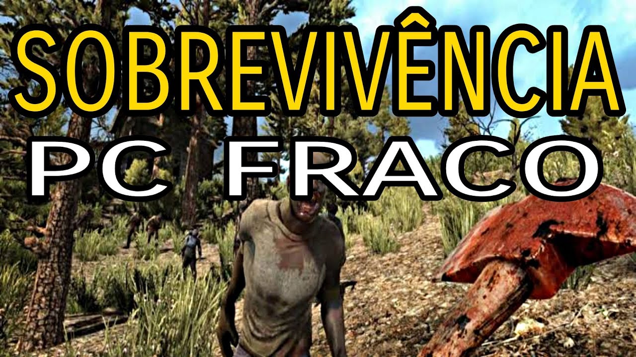 TOP 10 JOGOS DE SOBREVIVÊNCIA PARA PC FRACO - YouTube