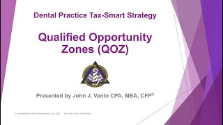 Dental Practice Tax-Smart Strategy #8: Qualified Opportunity Zones