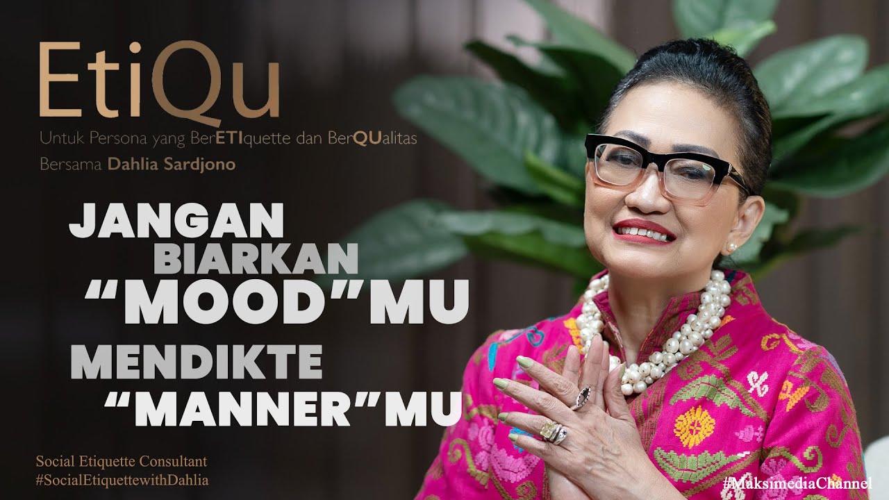 TIPS MENGELOLA ‘MOOD’ DAN ‘MANNER’ TETAP TERJAGA PRIMA