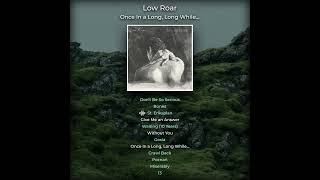 Watch Low Roar Once In A Long Long While video