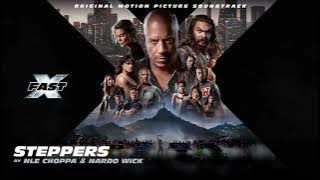 FAST X | NLE Choppa & Nardo Wick - Steppers (Official Audio)