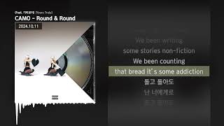 CAMO - Round & Round (Feat. 기리보이) [Yours Truly]ㅣLyrics/가사