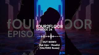 FOUR2FLOOR Episode 24 is out NOW!!! #melodictechno #progressivehouse @dualipa