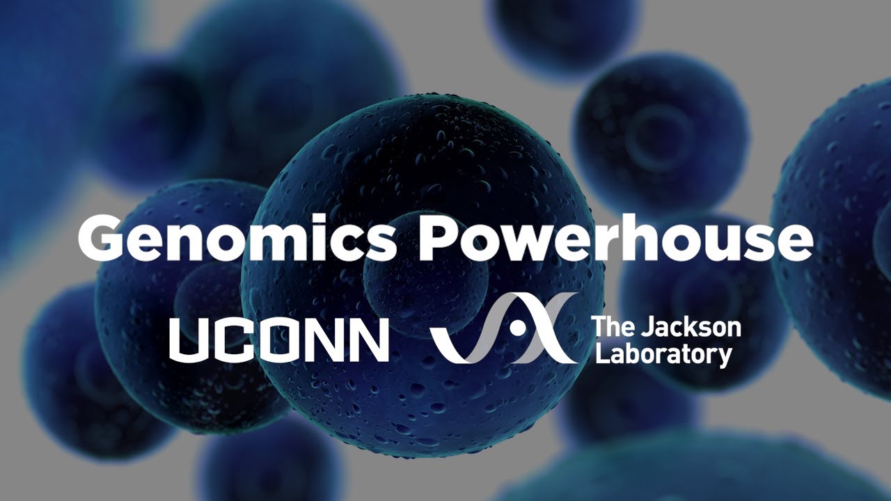 Genomics Powerhouse: UConn & JAX | UConn