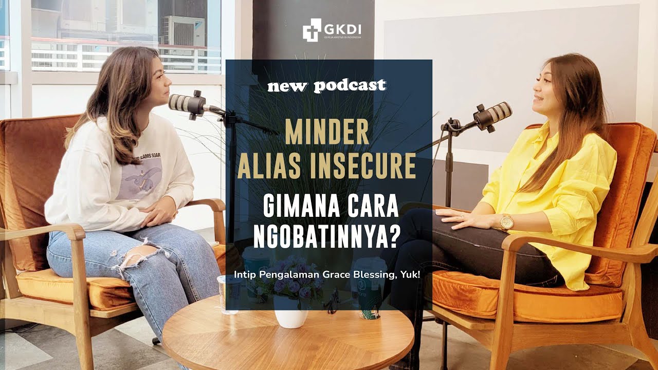 Minder alias Insecure, Gimana Cara Grace Blessing Ngobatinnya? -  Sit in podcast