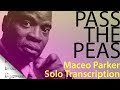 Pass the peas  maceo parker solo