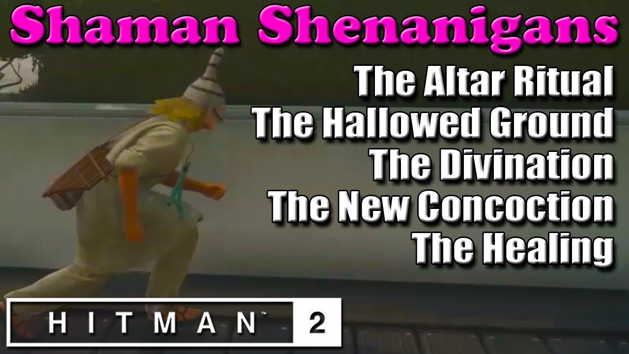 Shaman Shenanigans! | HITMAN 2 | Challenge Pack Livestream
