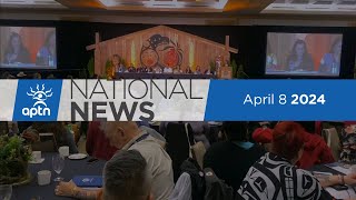 Aptn National News April 8 2024 Watch Live At 5 Pm Ct