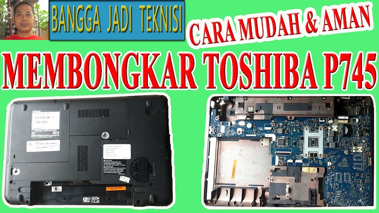 Membongkar Toshiba P745 / Disassemble Toshiba M645