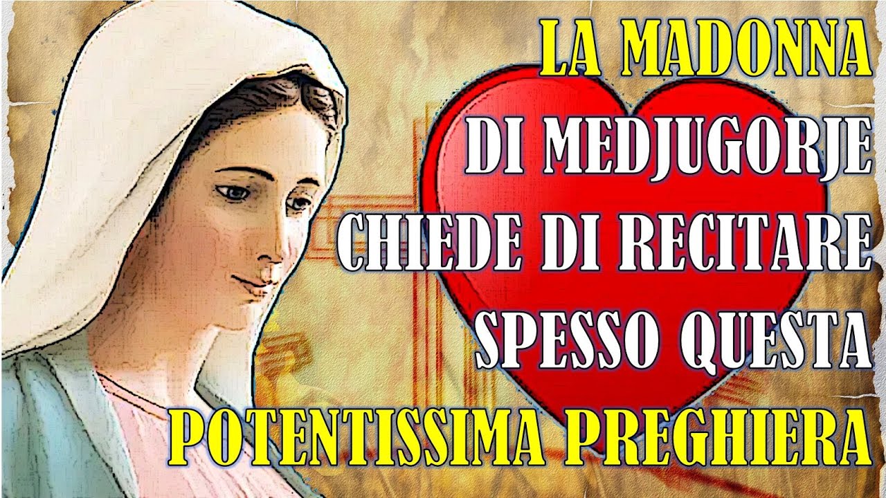 La Madonna di Medjugorje ci Chiede di Recitare Spesso questa