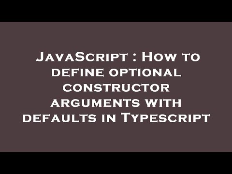 JavaScript : How to define optional constructor arguments with defaults in Typescript