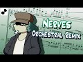 Nerves Orchestral Remix Friday Night Funkin Nerves Orchestral Remix Friday Night Funkin