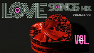 Love Songs Vol. 4 ❤️ Best Romantic Hits 80s 90s 2000s | Relaxing Love Music Mix