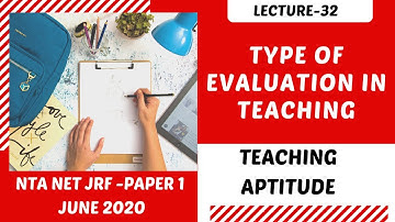 Lecture-32||Type Of Evaluation in Teaching || Paper-1 Teaching Aptitude || NTA NET JRF|| June 2020