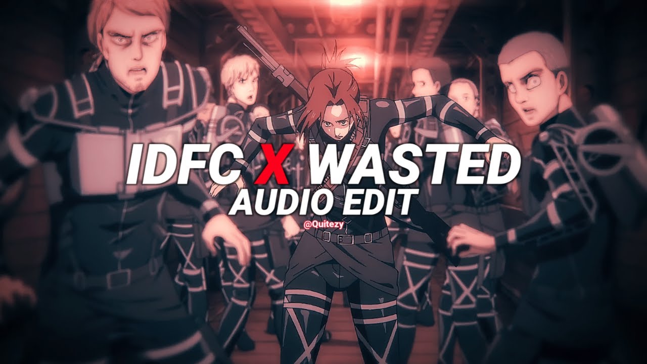 Idfc x wasted   blackbear  juice wrld ft lil uzi edit audio