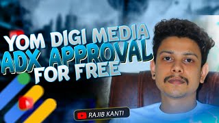 Yom Digi Media Adx Approval For Free | Get Instant Google Adx Approval For Free 2024