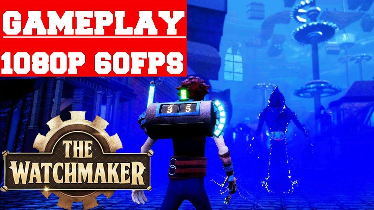 The Watchmaker Gameplay Video