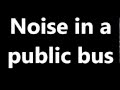 Noise In A Public Bus Sound Effect 