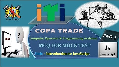 #ITI  #COPA TRADE | TEST MCQ | INTRODUCTION TO JAVASCRIPT | PART 1