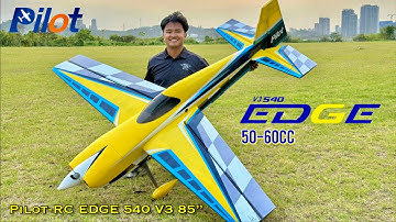 NEW ! Pilot-RC EDGE 540 V3 85” flown by Ryu Sintuphrom