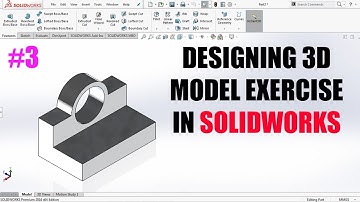 solidworks Tutorial: Designing 3D model exercise (3)