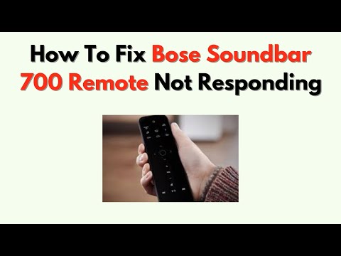 How To Fix Bose Soundbar 700 Remote Not Responding – Full Sync