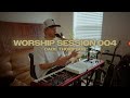Worship Session 004 Join Cade Thompson In Worship