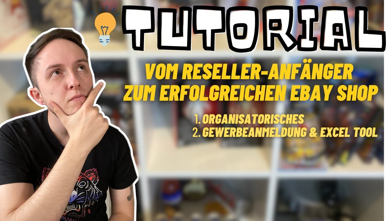 New Tutorial 💡 / How To: Von der Gewerbeanmeldung zum erfolgreichen eBay Shop | Gewerblich Reselling #1