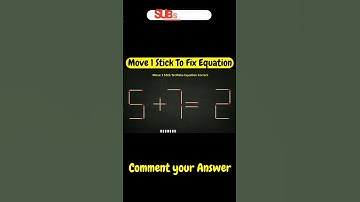 Move only 1 stick to make equation correct | Matchstick Puzzle | 5+7=2 |#shorts #puzzles #riddles