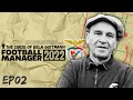 FM22 - Conquer the Curse Ep2 - Football Manager 2022