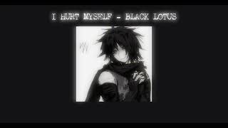 I HURT MYSELF (SLOWED)