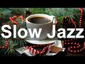 Slow Jazz Music - Warm Mellow Jazz Cafe Instrumental Background for January