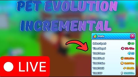 🔴Pet Evolution Incremental  LIVE!🔴