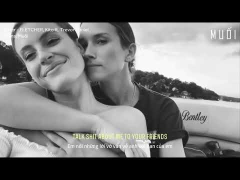 Bitter - FLETCHER, Kito Ft. Trevor Daniel [Vietsub + Lyrics]