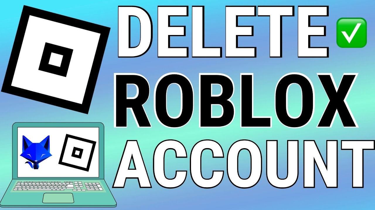 How to Delete Roblox Account in Canada