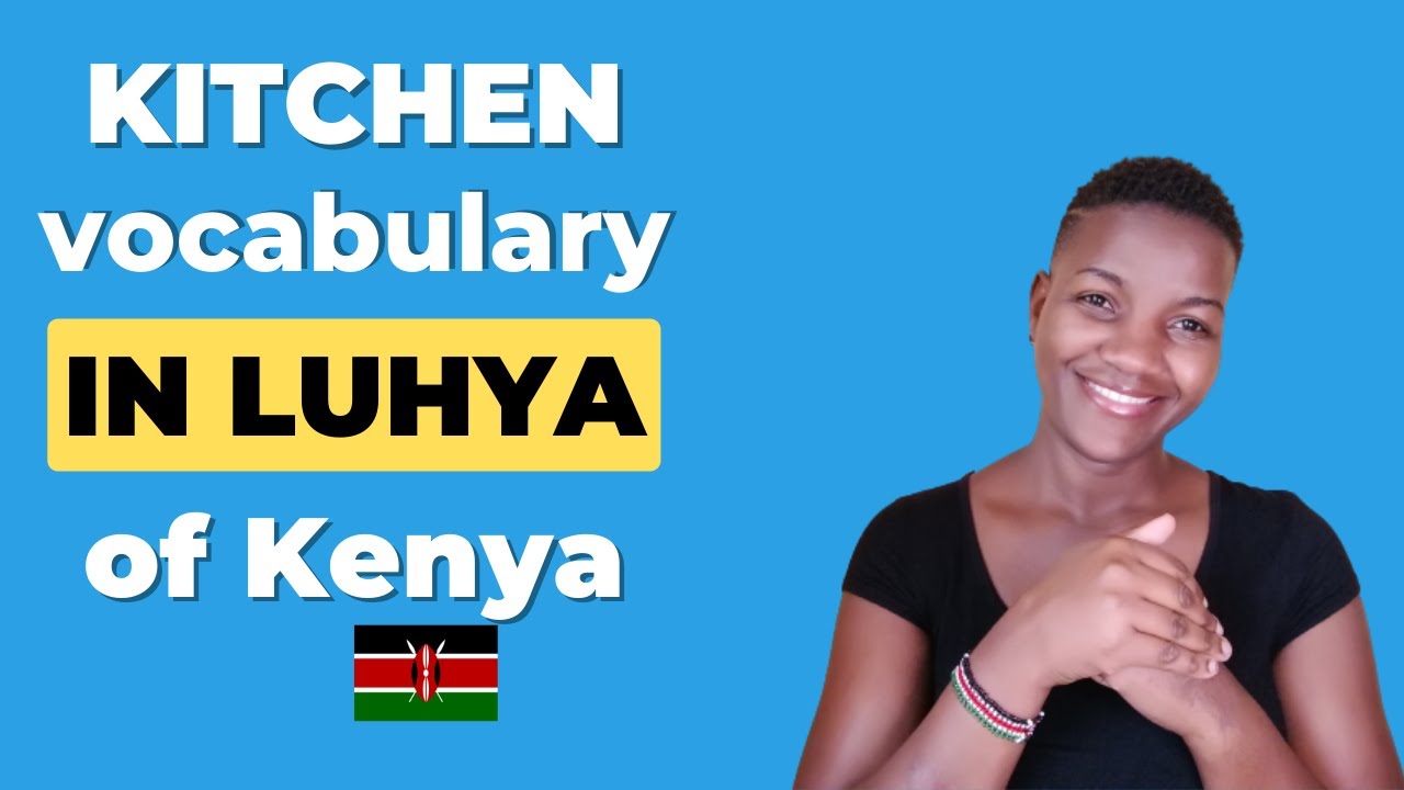 KITCHEN VOCABULARIES Learn Luhya Language Of Kenya luhya kitchen-vocabularies-learn-luhya-language-of-kenya-luhya