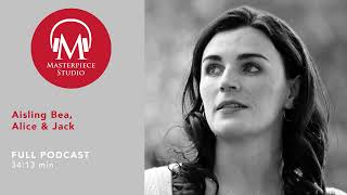 MASTERPIECE Studio Podcast | Alice & Jack: Aisling Bea