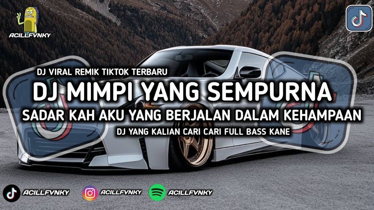 DJ MIMPI YANG SEMPURNA TERBARU DJ SADAR KAH AKU YANG BERJALAN DALAM KEHAMPAAN TRENDING TIKTOK