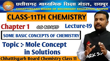 Mole Concept in Solution | CG Board Class 11 Chemistry Chapter 1 | CGBSE Chemistry - Genius Academy