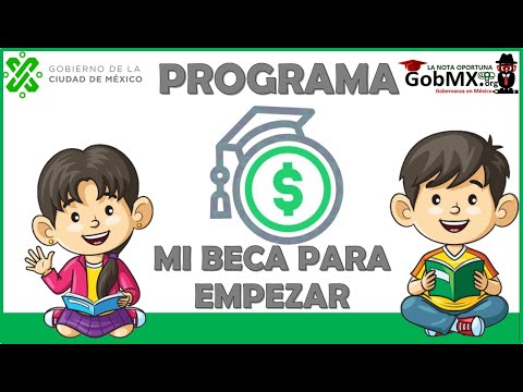 Programa Mi Beca Para Empezar Convocatoria 2022-2023 Requisitos, Beneficios, Documentación