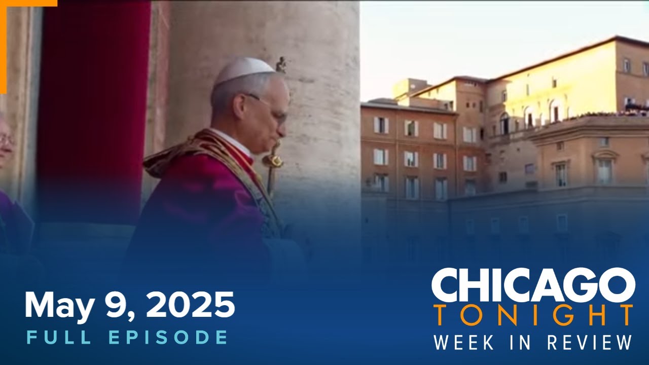 Week in Review: Chicago Gets a Pope; Senate Race Gets Crowded
