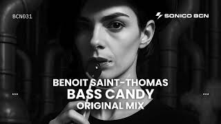 Benoit Saintthomas  Bass Candy original Mix