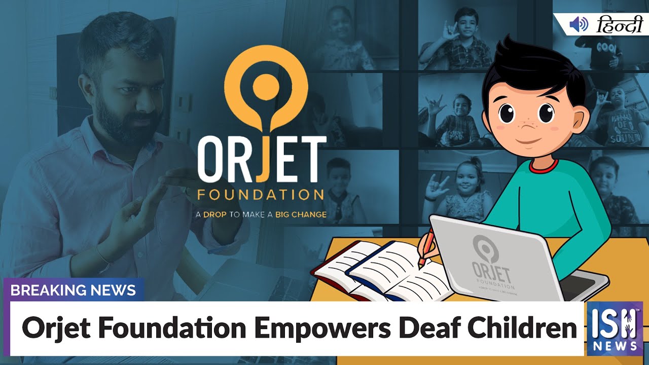 Orjet Foundation Empowers Deaf Children