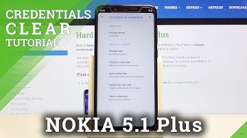 How to Clear Credentials in NOKIA 5.1 Plus – Reset Certificates