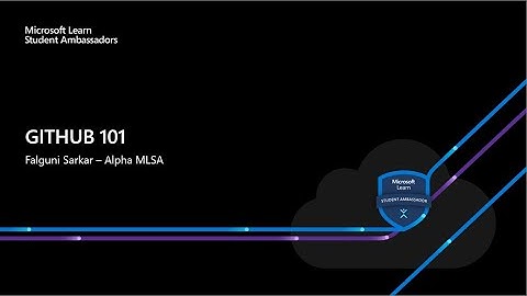 GitHub 101 | MLSA Event | Falguni Sarkar