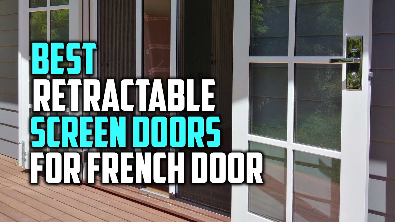 Best Retractable Screen Doors for French Doors in 2023 Top 3 Review