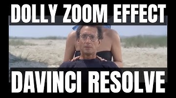 Dolly Zoom/Vertigo Effect with Davinci Resolve
