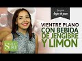 Vientre plano, rápido y fácil con bebida de jengibre y limón | Salud180