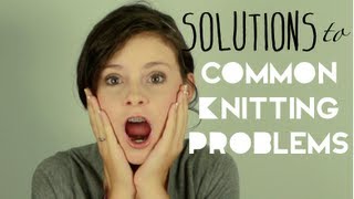 Solutions for Common Loom Knitting Problems!