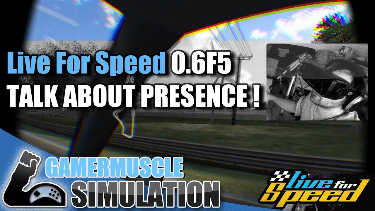LFS DK2 0.6F5 TALK ABOUT PRESENCE ! games people play